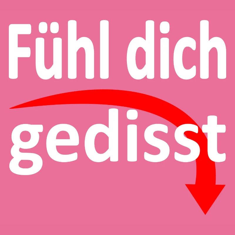 Fühl dich gedisst - Version 3