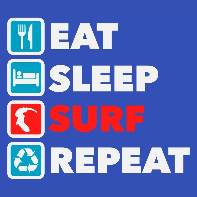 Eat Sleep Surf Repeat