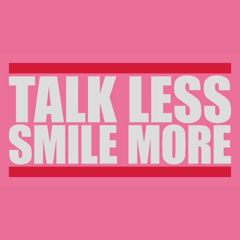 talk less smile more