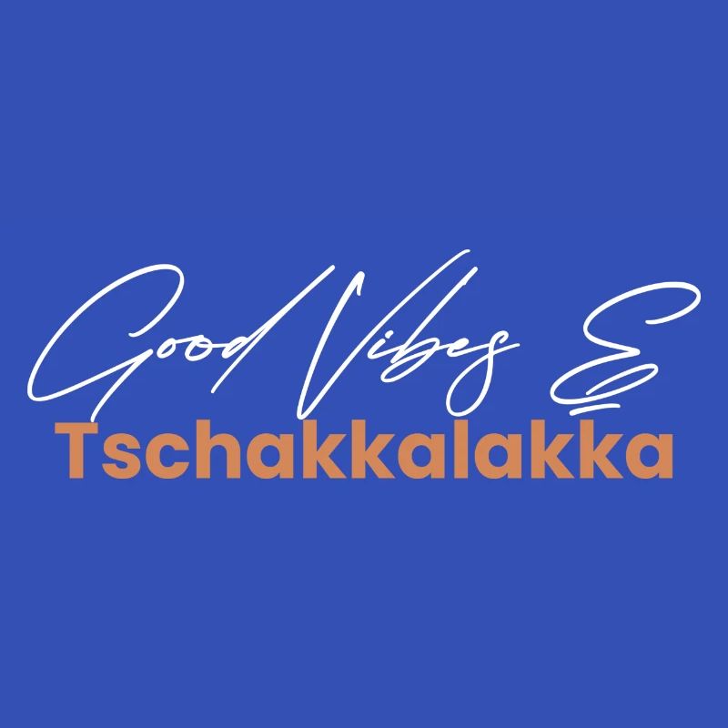 Vibes & Tschakkalakka