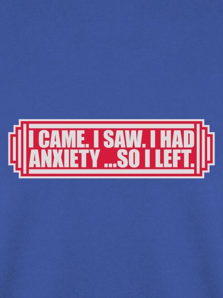 I had anxiety Spruch