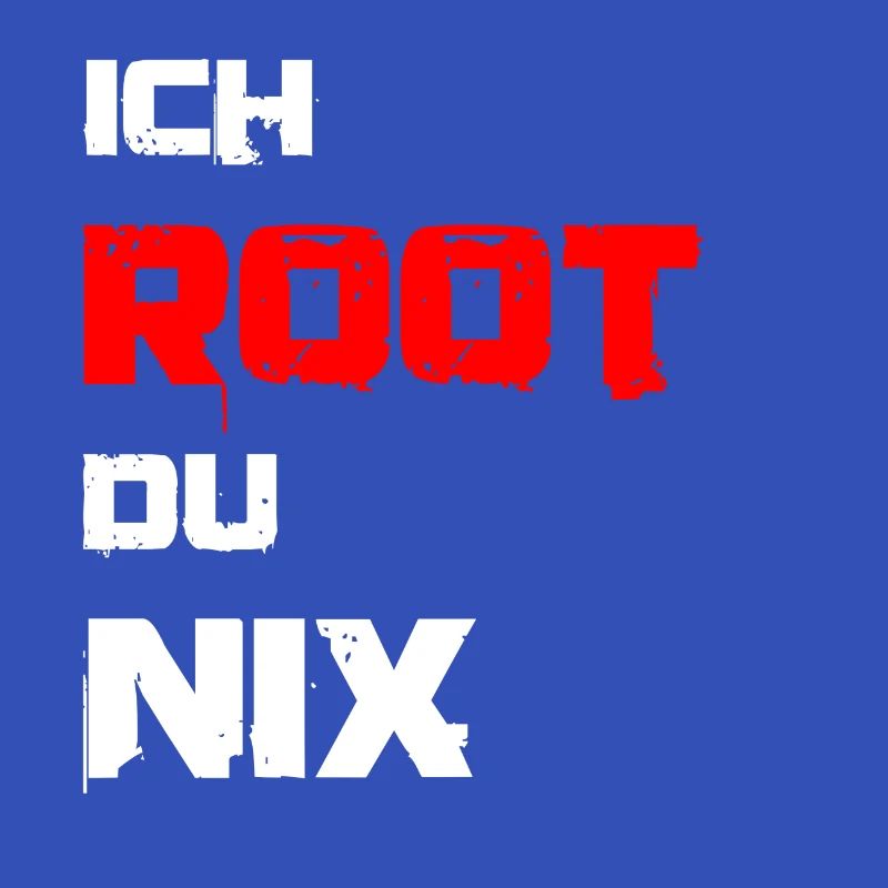 Ich root du nix. IT Administratoren, Admin, Nerds