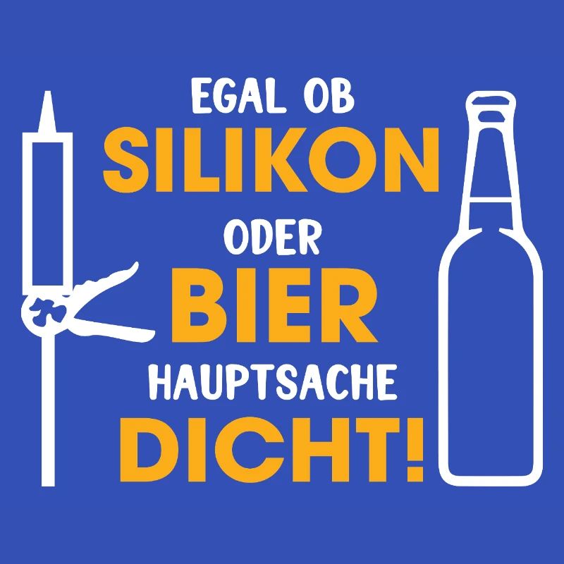 Silikon oder Bier – Hauptsache dicht