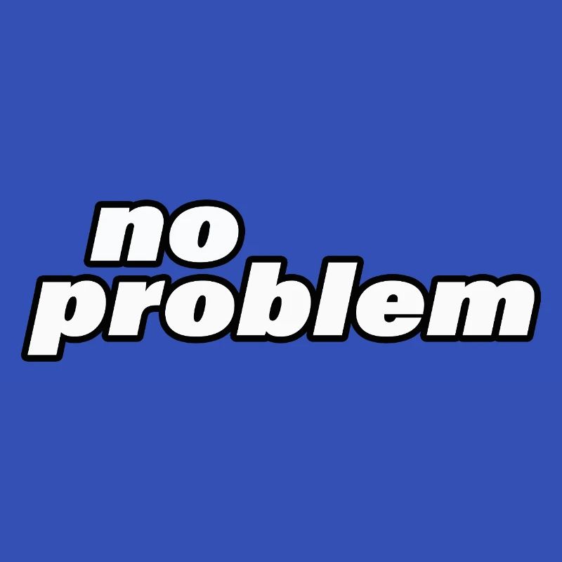 NO PROBLEM