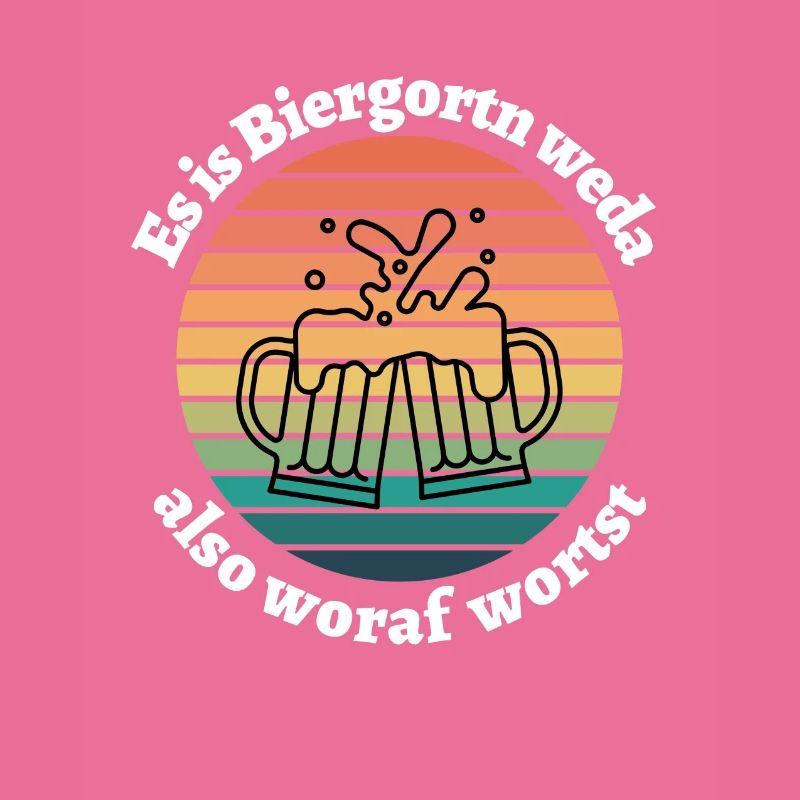 Biergordn weda- bayerischer Spruch