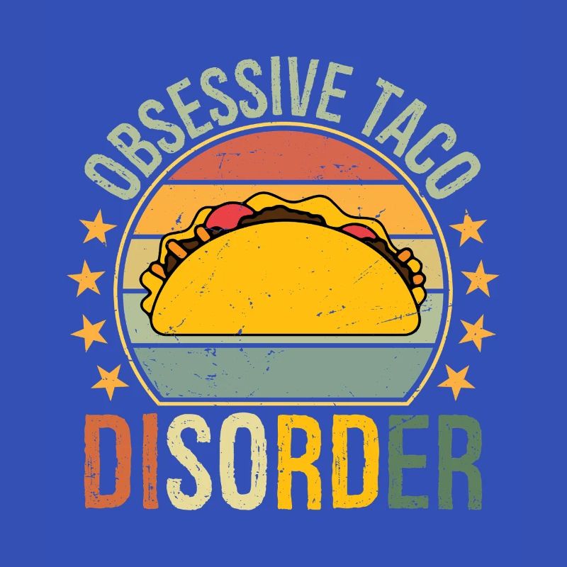 obsessive taco disorder