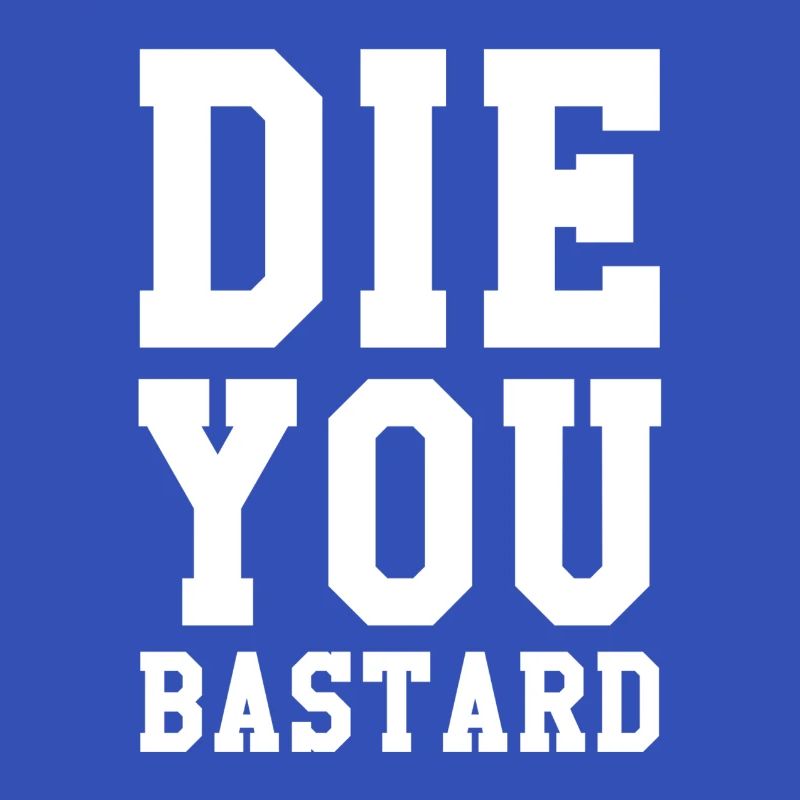 Stirb, Du Bastard