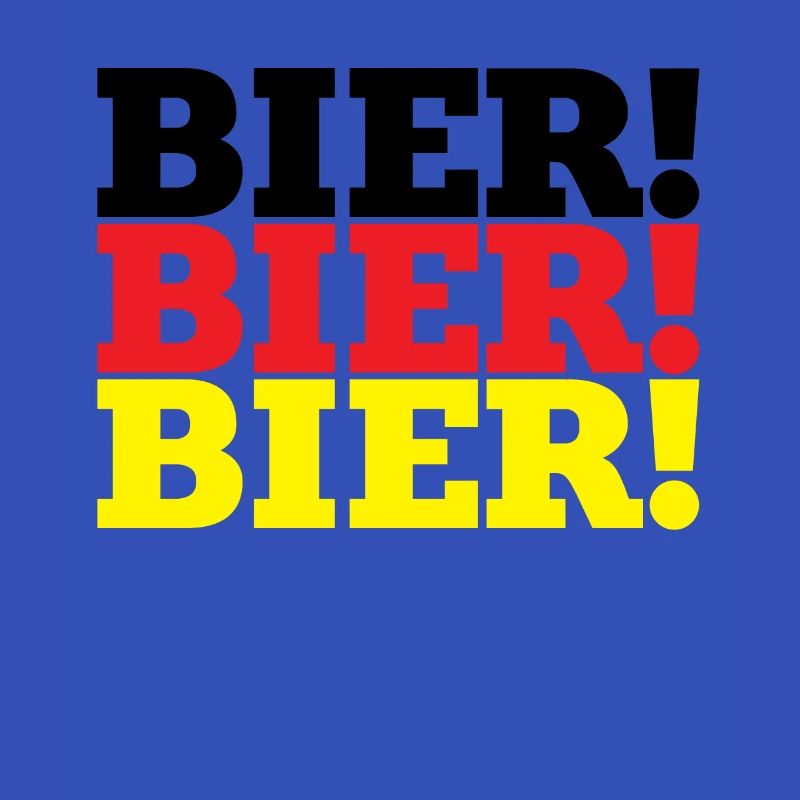 - Bier! Bier! Bier!