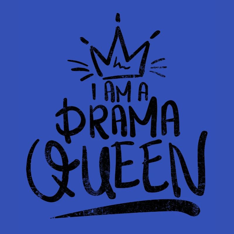 Drama Queen Spruch