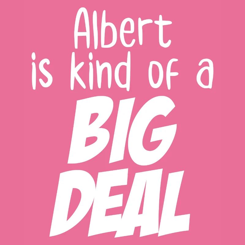 Albert ist eine Art große Sache