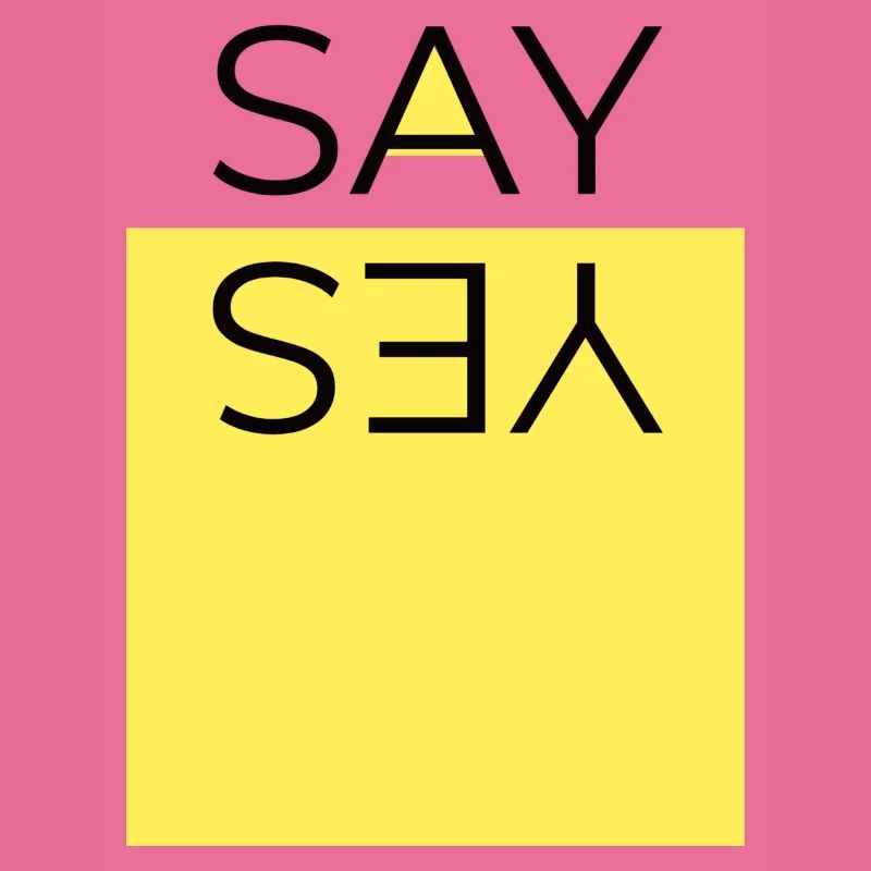 say yes