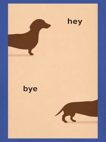 Hey Bye Dackel – Lustiges Hundeposter