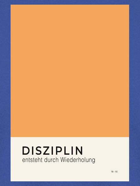 Disziplin entsteht durch Wiederholung Poster
