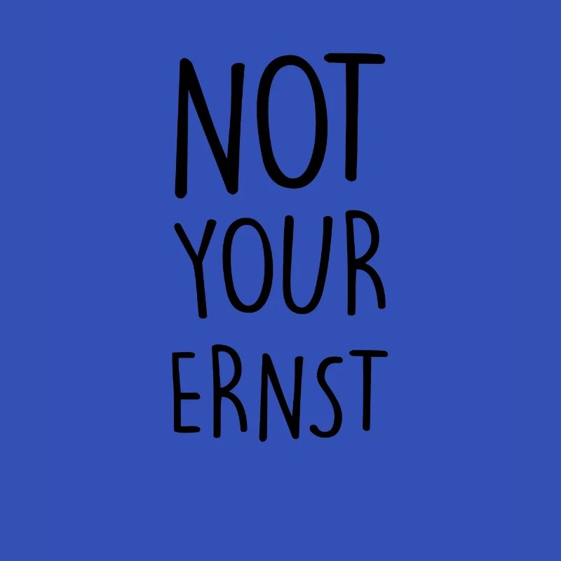 Not your Ernst