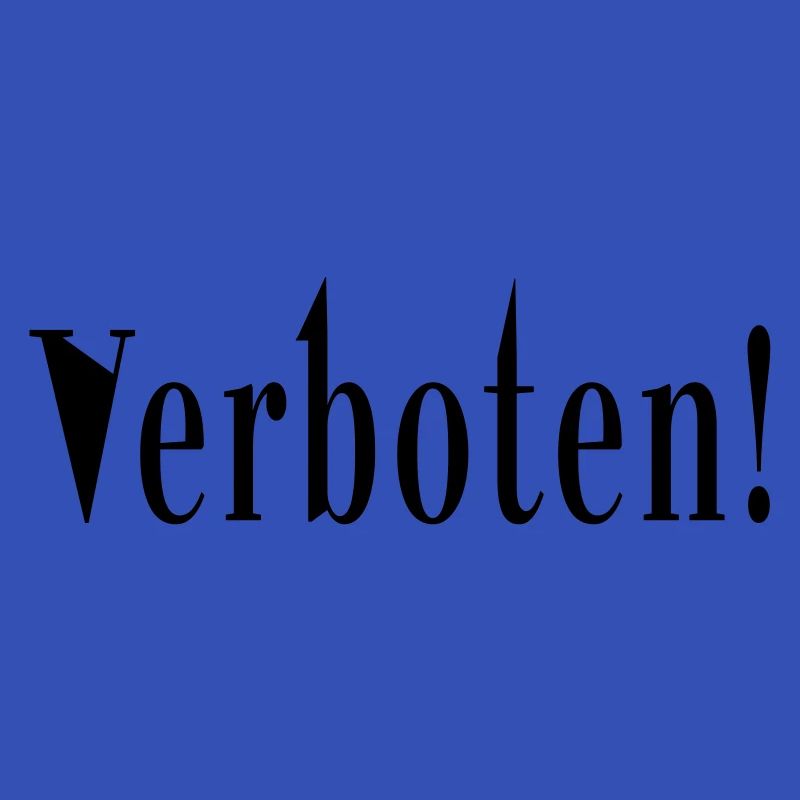 Das ist verboten!