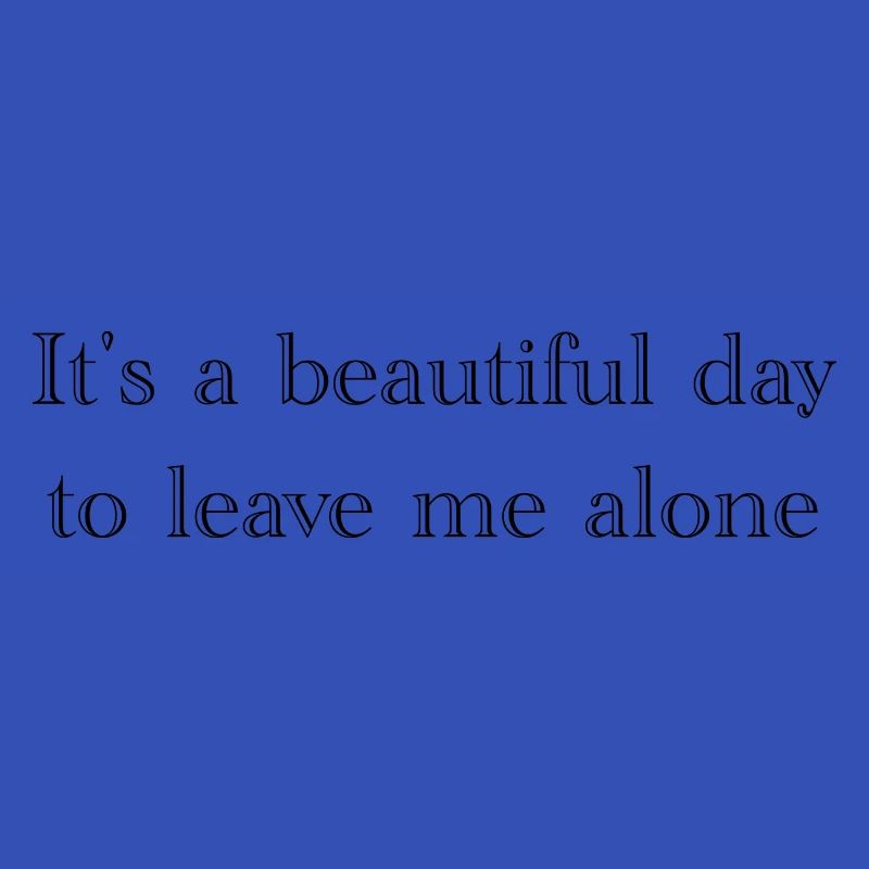 leave me alone