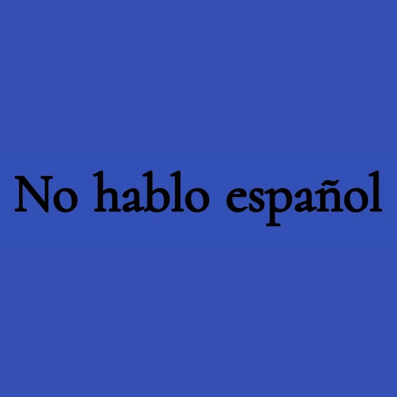 No hablo espanol
