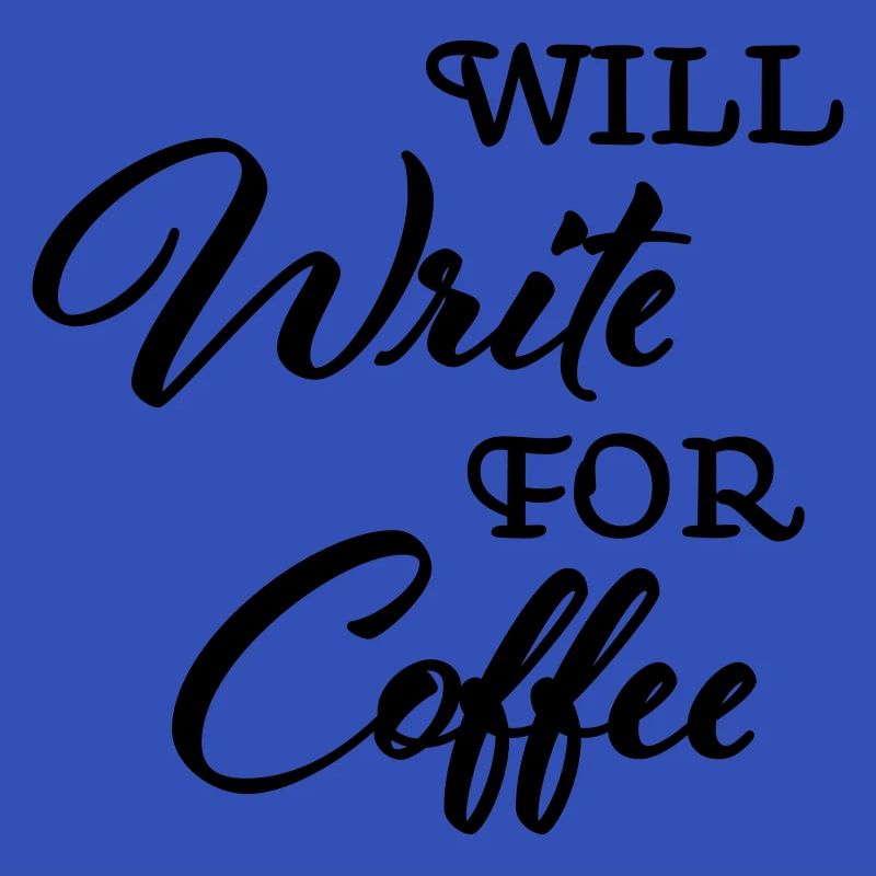Will write for coffee