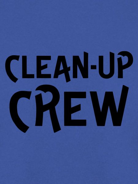 Clean up crew