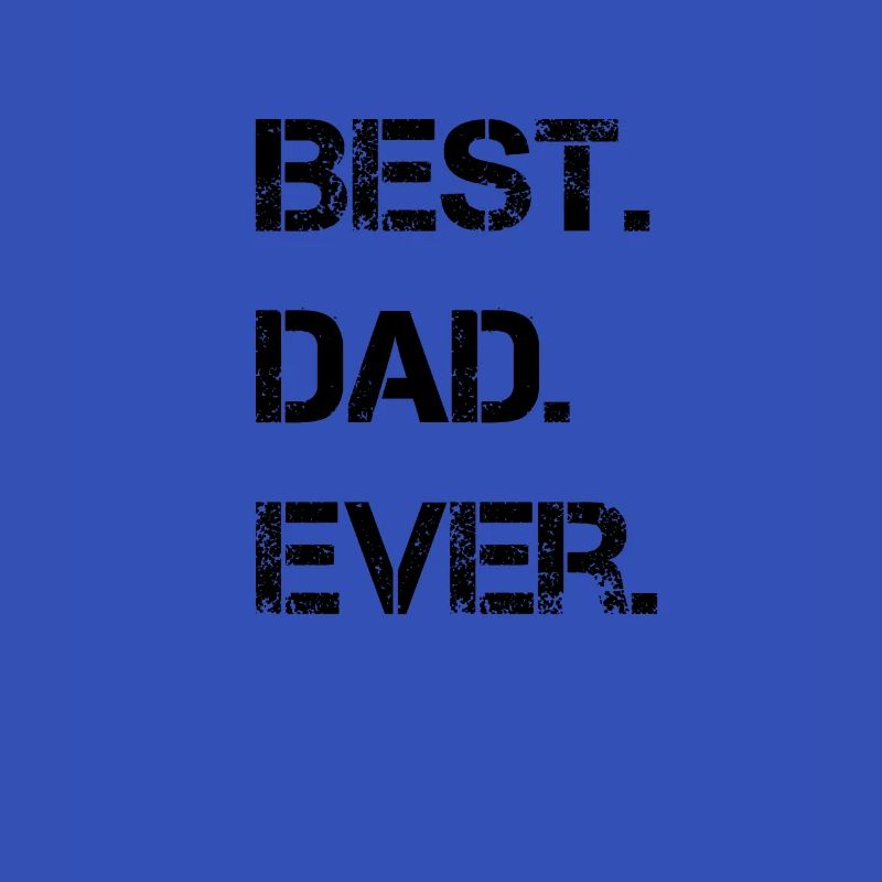 Best. Dad. Ever.