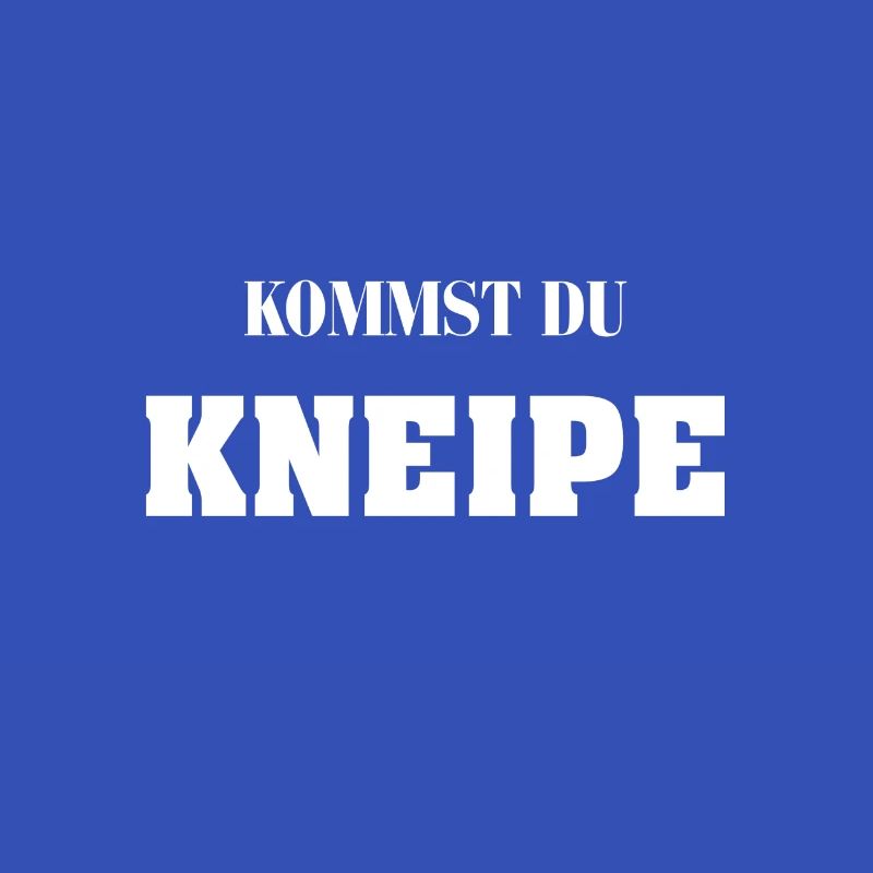 Kommst du Kneipe
