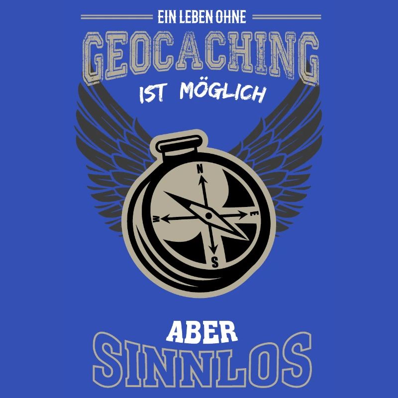 Geocaching Leben sinnlos - Geschenk