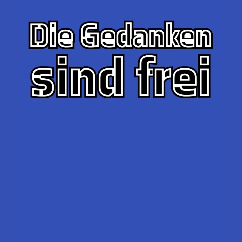 Die Gedanken sind frei