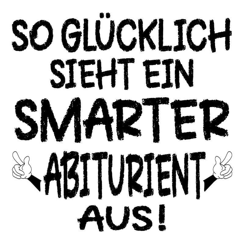ABITURIENT ABITUR GLÜCKLICH