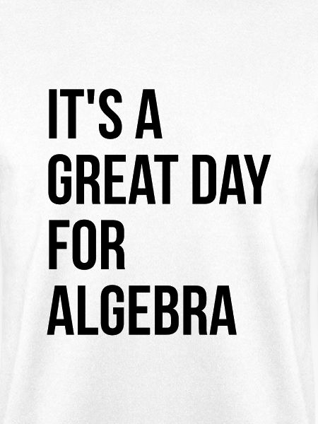 Algebra Algebra Algebra