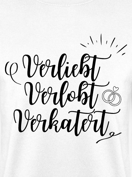 Verliebt. Verlobt. Verkatert.