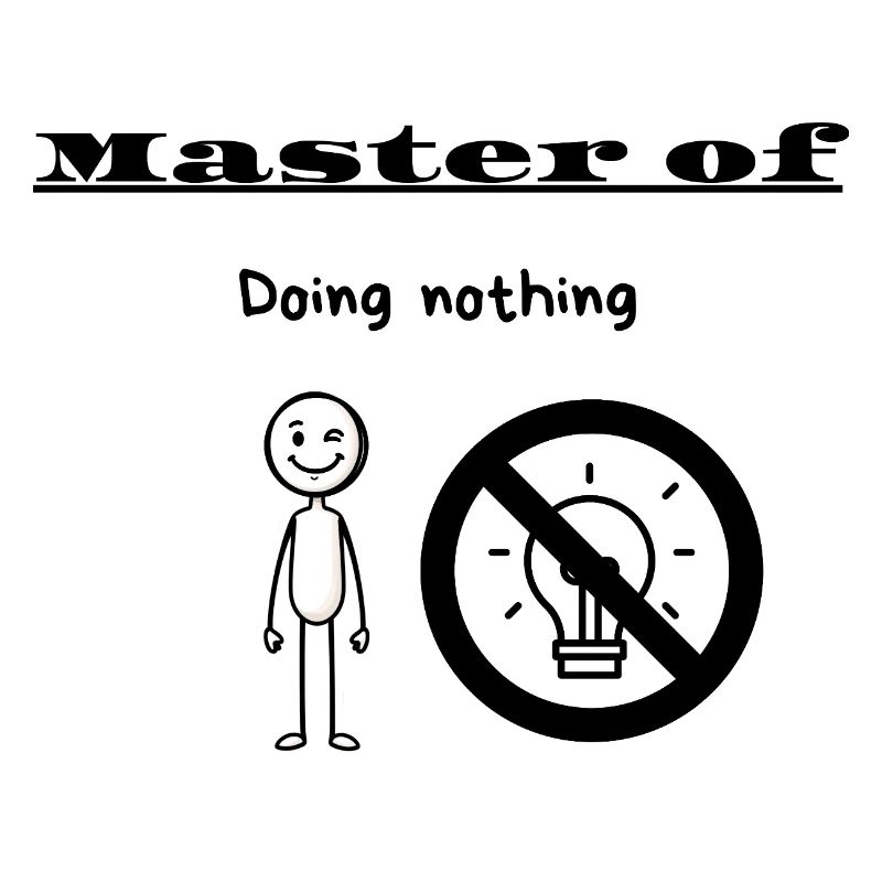 Meister des Nichtstuns