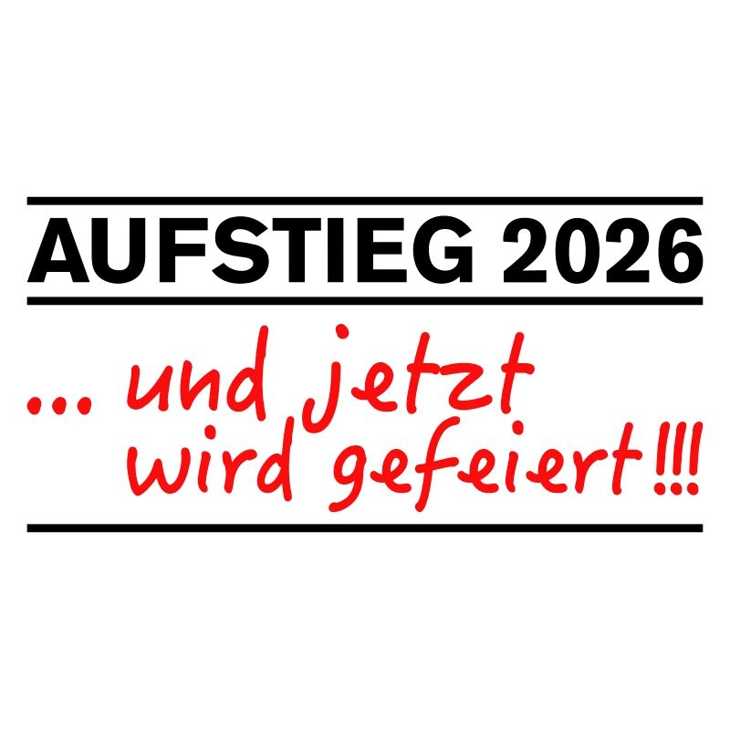 Aufsteiger 2026 Aufstieg jetzt wird gefeiert