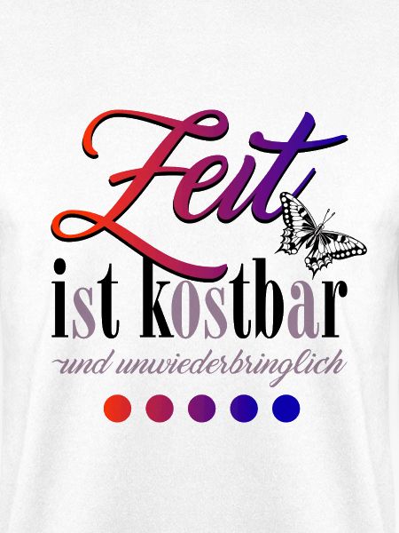 Zeit ist kostbar