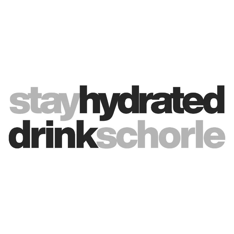 stay hydrated - drink schorle