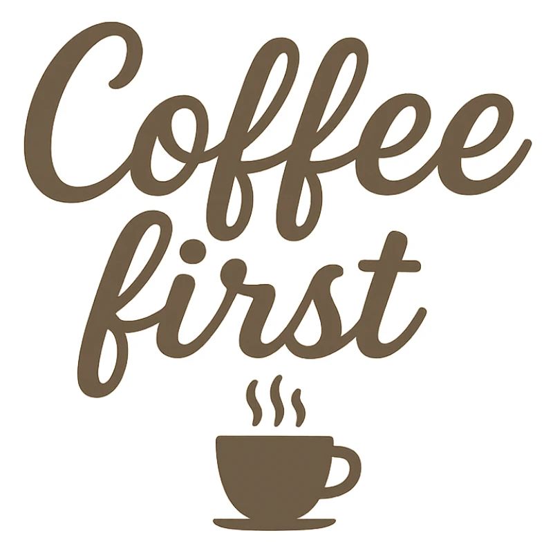Kaffee zuerst 