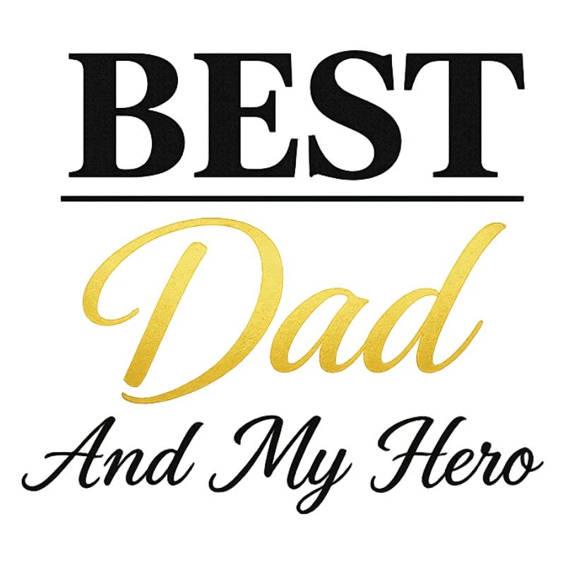 Bester Vater und mein Held