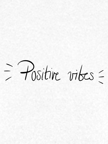positive vibes