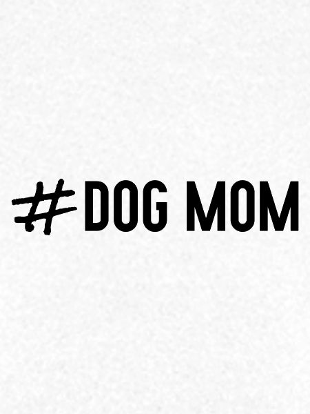 # Dog Mom