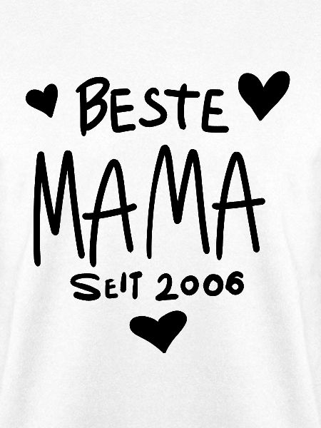Beste Mama seit 2006