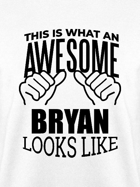 Bryan Bryan Bryan