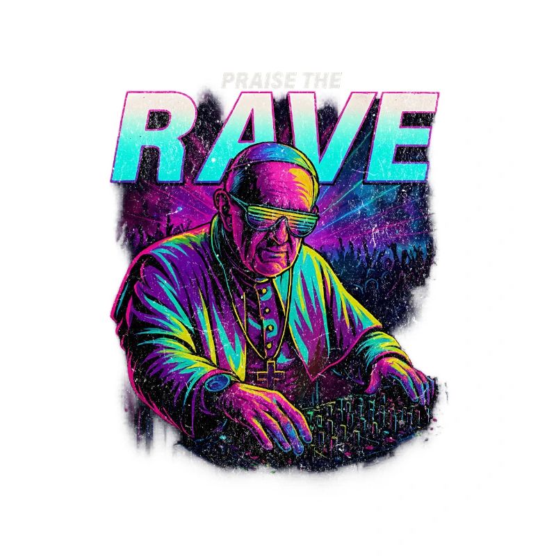 Praise the Rave Funny Techno DJ Design