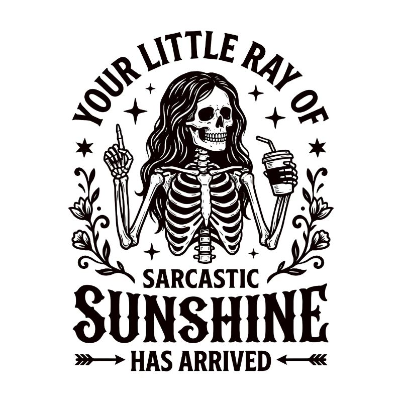 Sarkastischer Sonnenschein Skelett Statement