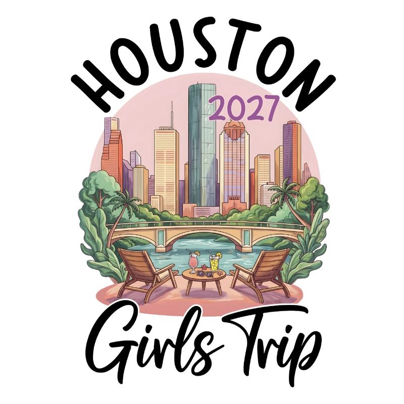 Houston 2027 Girls Trip