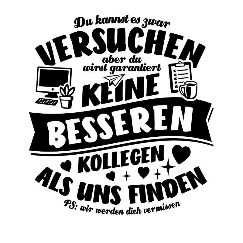 Kollegen - Jobwechsel - Kündigung - Spruch