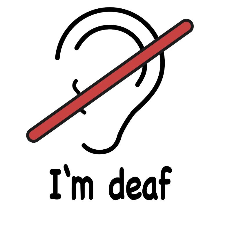 I'm deaf