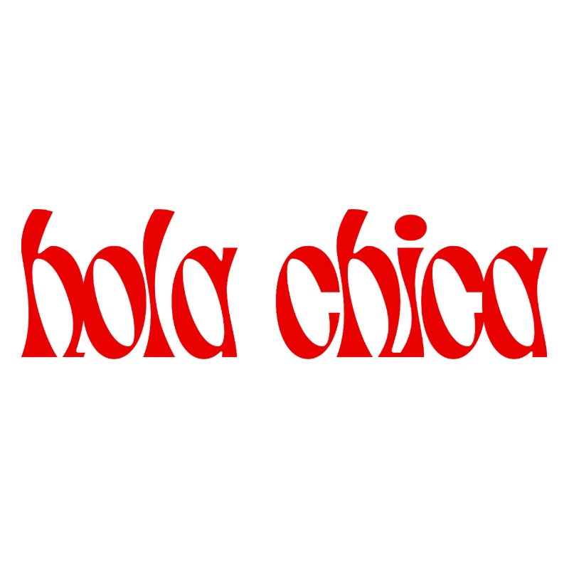 hola chica