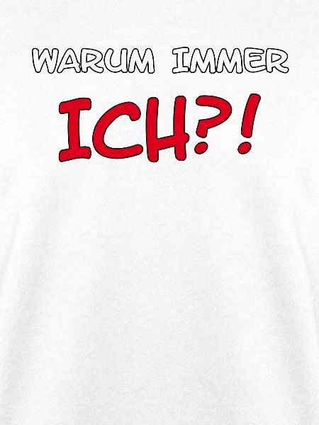 "Warum immer ich?!" Spruch