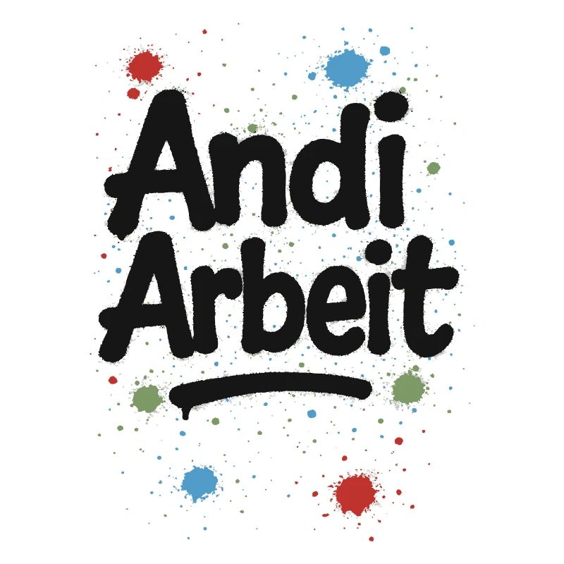 Andi-Arbeit-Andreas-Andrea-Andy-Spruch-Nom-lus