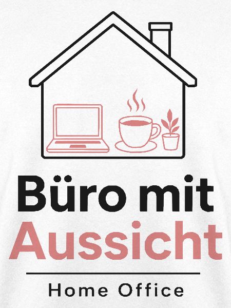 Büro mit Aussicht – Home Office