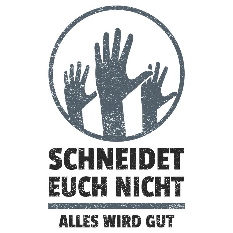 logo schneidet euch nicht